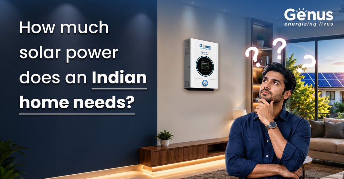 How much solar power does an Indian home needs? A practical guide for homeowners