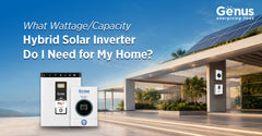 What Wattage/Capacity Hybrid Solar Inverter Do I Need for My Home?