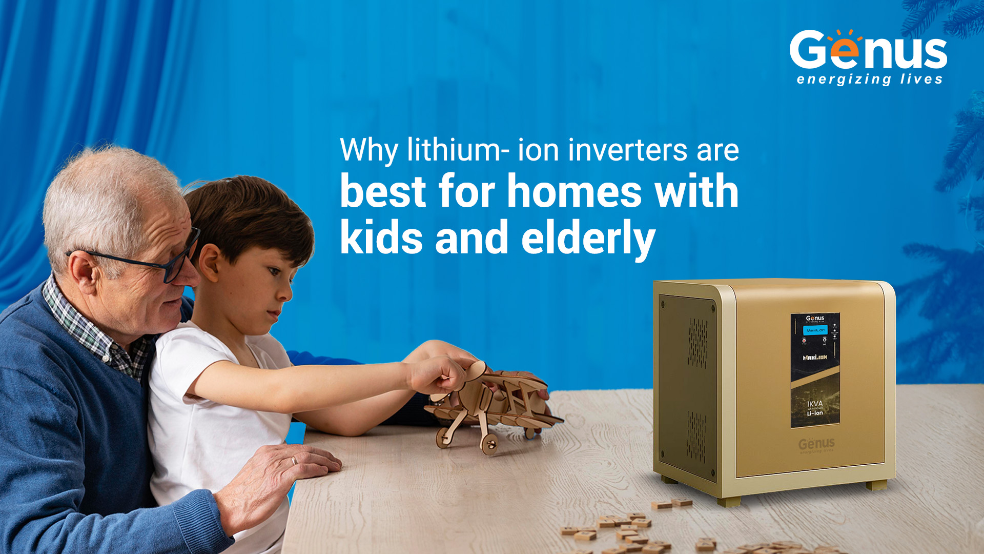 Why lithium-ion inverters are best for homes with kids and elderly?
